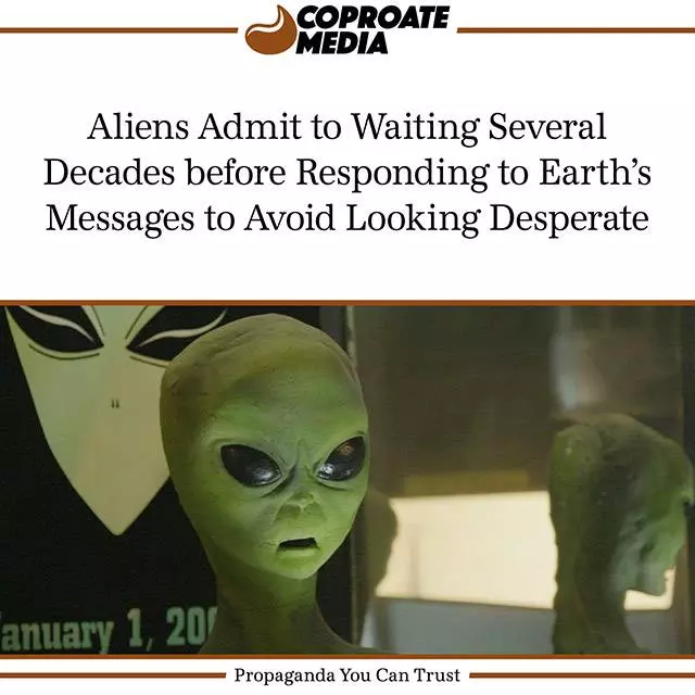 23張會讓你看到人類智商的下限的超爆笑照片 15 「外星人承認沒有立刻回復人類的訊息,因為不想要看起來太饑渴」